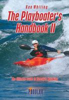 The Playboater's Handbook II: The Ultimate Guide to Freestyle Kayaking 1565236491 Book Cover