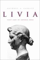 Livia: First Lady of Imperial Rome 0300102984 Book Cover