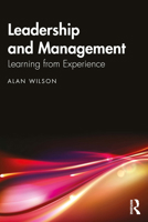 Leadership and Management: Learning from Experience 1041141572 Book Cover