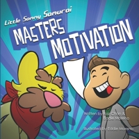 Little Sammy Samurai Masters Motivation: A Children's Book About Goal Setting and Increasing Motivation B0915RP76K Book Cover