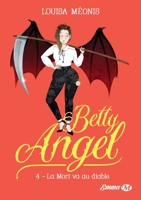 Betty Angel, T4: La Mort va au diable 2811239081 Book Cover