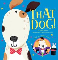 That Dog! 1589251377 Book Cover