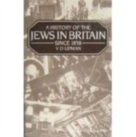 A History of the Jews in Britain Since 1858 0841912882 Book Cover