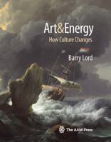 Art  Energy: How Culture Changes 1933253916 Book Cover