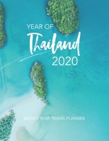 Year of Thailand 2020: Weekly Year Travel Planner 1710043962 Book Cover