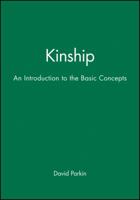 Kinship: An Introduction to the Basic Concepts 0631203591 Book Cover