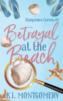 Betrayal at the Beach: A Cozy Christian Mystery 1949394298 Book Cover