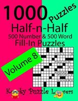 Half-n-Half Fill-In Puzzles, Volume 8, 1000 Puzzles 1722159030 Book Cover