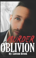 Murder Oblivion: A dark and erotic serial killer thriller B08B33Y9G5 Book Cover