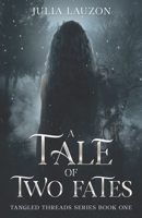 A Tale of Two Fates (Tangled Threads Series) 1069915041 Book Cover