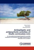 Antiepileptic and antipsychotic activities of Oxalis corniculata Linn 3848439468 Book Cover
