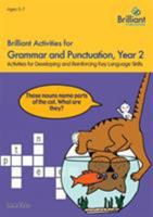 Brilliant Activities for Grammar and Punctuation, Year 2: Activities for Developing and Reinforcing Key Language Skills 178317126X Book Cover