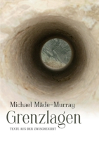Grenzlagen: Texte aus der Zwischenzeit 3754327844 Book Cover