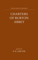 Charters of Burton Abbey (Anglo-Saxon Charters, 2) 0197259405 Book Cover