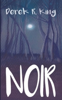 Noir : [When the Night Comes] 0999252348 Book Cover