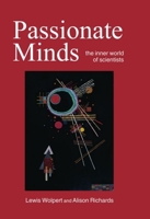 Passionate Minds: The Inner World of Scientists 0198549040 Book Cover