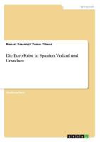 Die Euro-Krise in Spanien. Verlauf und Ursachen 3668375968 Book Cover