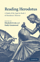 Reading Herodotus: A Study of the Logoi in Book 5 of Herodotus' Histories 0521201020 Book Cover
