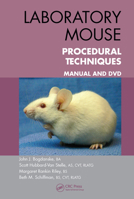 Laboratory Mouse Procedural Techniques: Manual and DVD 1439850429 Book Cover