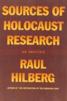 Sources of Holocaust Research: An Analysis 1566633796 Book Cover