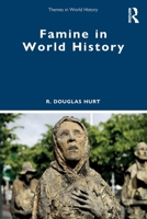 Famine in World History (Themes in World History) 1032981040 Book Cover