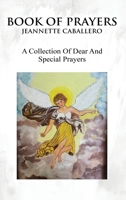 Book of Prayers: A Collection of Dear and Special Prayers 1965190863 Book Cover