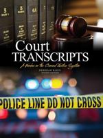 Court Transcripts: A Window on the Criminal Justice System 0757590217 Book Cover