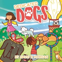 Dedicated Dogs 1946908428 Book Cover