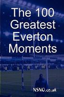 The 100 Greatest Everton Moments 140923178X Book Cover