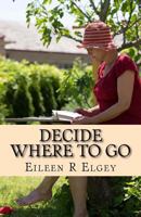 Decide Where To Go 1519227728 Book Cover