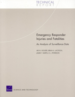 Emergency Responder Injuries and Fatalities: An Analysis of Surveillance Data 0833035657 Book Cover