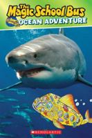 The Magic School Bus: Ocean Adventure 0545679540 Book Cover