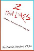 Two Thin Lines: How Humans Learn How to Recognize Their World. 1547251735 Book Cover