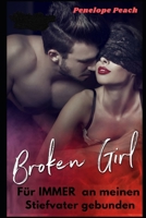 Für immer an meinen Stiefvater gebunden: Broken Girl 6 B097XB9287 Book Cover