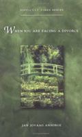 When You Are Facing a Divorce 0806643617 Book Cover