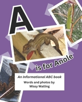 A is for Anole: An Informational ABC Book B0FHBMP6QR Book Cover