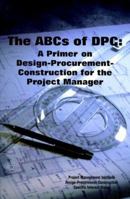 Design Procurement Construction for the Project Manager: A Primer 1880410079 Book Cover