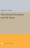 French Economy and the State 0691626464 Book Cover