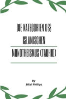 Die Kategorien des islamischen Monotheismus (Tauhid) 1805455842 Book Cover
