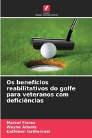 Os benefícios reabilitativos do golfe para veteranos com deficiências (Portuguese Edition) 6209656889 Book Cover