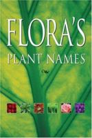 Flora's Plant Names 0881926051 Book Cover