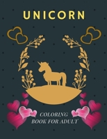 Unicorn Coloring Book for Adult: A very beautifull coloring book for UNICORN lover with 120 pages, High Quality Print Gurranty B08LNF3XGS Book Cover