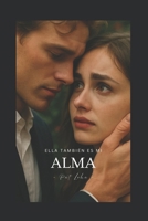 Ella también es mi Alma (Spanish Edition) B0F9PNQQ59 Book Cover