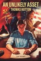 An Unlikely Asset B0F7VF2HKD Book Cover
