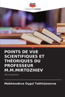 Points de Vue Scientifiques Et Théoriques Du Professeur M.M.Mirtozhiev (French Edition) 6208371074 Book Cover