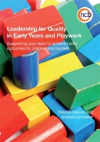 Leadership for Quality in Early Years and Playwork 1905818505 Book Cover