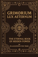 GRIMORIUM LUX AETERNUM B0G6TB8ZCS Book Cover