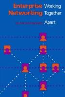 Enterprise Networking: Working Together Apart (Networking) 1555580742 Book Cover