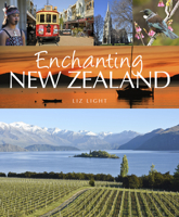 Enchanting New Zealand 1909612936 Book Cover