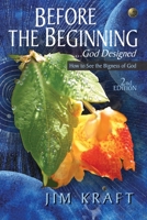 Before the Beginning : God Designed 0988465248 Book Cover